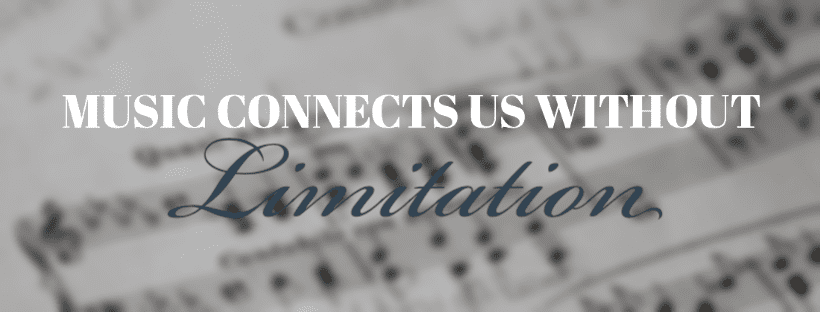Music Connects Us Without Limitation