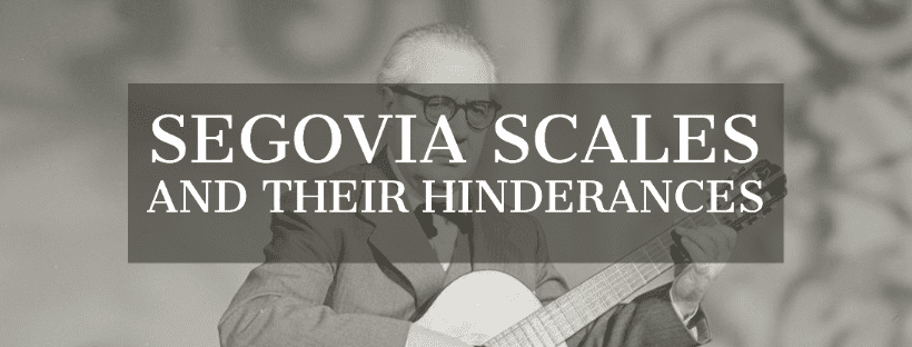 Segovia Scales And Their Hinderances