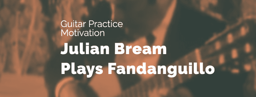 Guitar Practice Motivation – Julian Bream Plays Fandanguillo